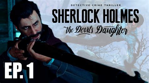 Sherlock Holmes The Devil S Daughter Walkthrough Part 1 Case 1 Prey