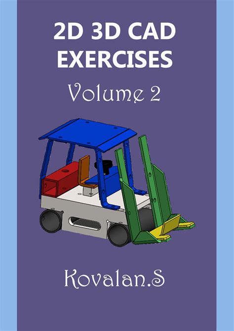 2d 3d Cad Exercises Volume 2 100 Practice Exercises To Make You A