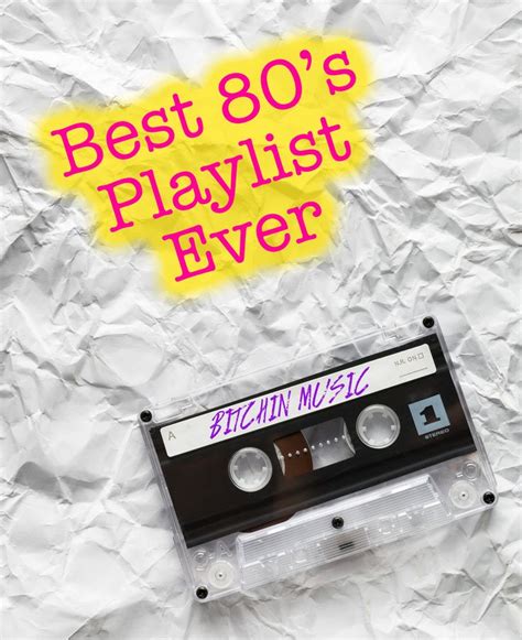 Totally The Best 80s Music Playlist Ever 80s Music Playlist Best