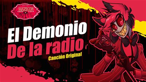 El Demonio De La Radio Alastor Hazbin Hotel Song Canci N Original