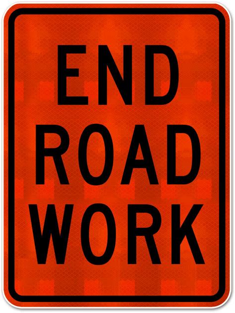 End Road Work Sign Get 10 Off Now