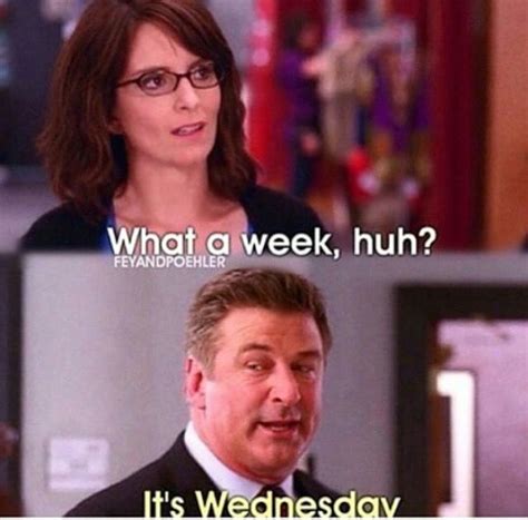 What A Week Huh Its Wednesday 30 Rock Wednesday Memes Work