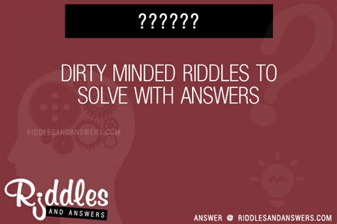 30 Dirty Minded Riddles With Answers To Solve Puzzles And Brain