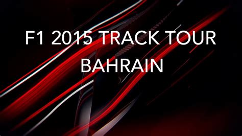 F1 2015 Bahrain Track Tour Youtube