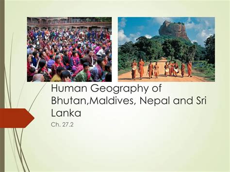 ppt human geography of bhutan maldives nepal and sri lanka powerpoint presentation id 543143