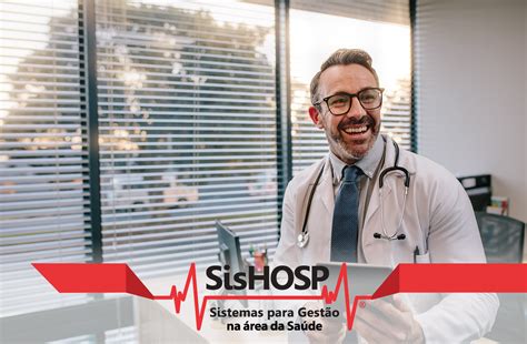 3 Benefícios Em Ter Um Software De Gestão Hospitalar Sishosp