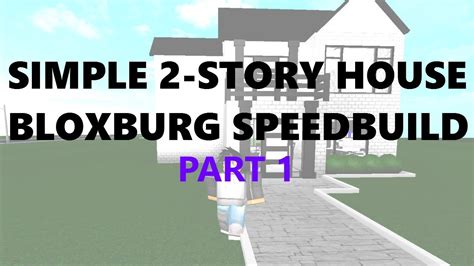 Roblox Simple One Story House Bloxburg Speedbuild Youtube
