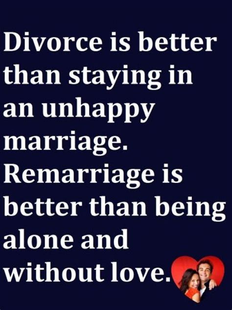 Divorce Is Better Than Staying In An Unhappy Marriage Remarriage Is