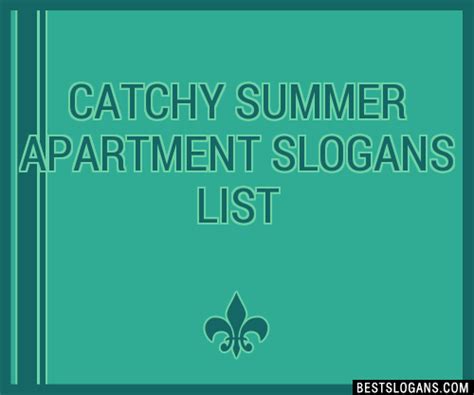 100 Catchy Summer Apartment Slogans 2024 Generator Phrases And Taglines