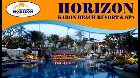 Official Video Horizon Karon Beach Resort And Spaofficial Video Horizon Karon Beach Resort