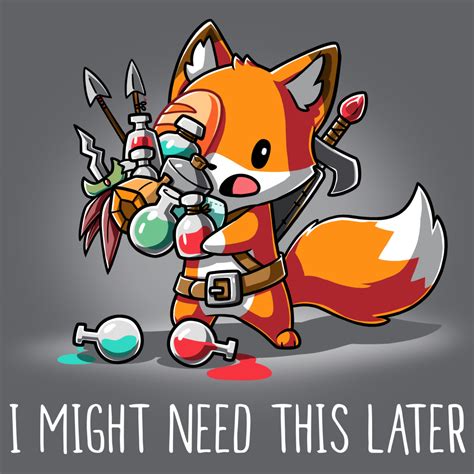 I Might Need This Later Funny Cute And Nerdy T Shirts Teeturtle