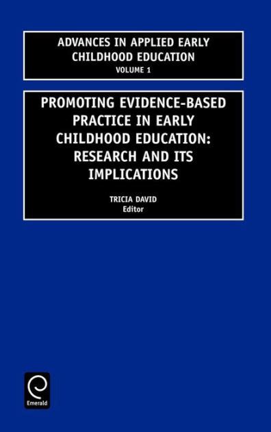 Promoting Evidence Based Practice In Early Childhood Education