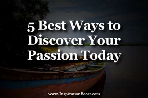 5 Best Ways To Discover Your Passion Today Inspiration Boost