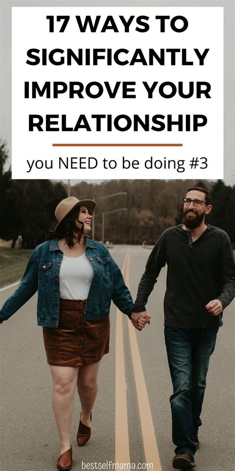 17 Ways To Significantly Improve Your Relationship Relationship Tips