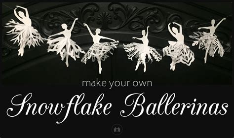 Craft Time Make These Beautiful Snowflake Ballerinas A Reason For