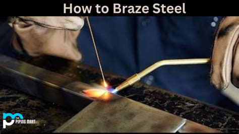 How To Braze Steel A Complete Guide