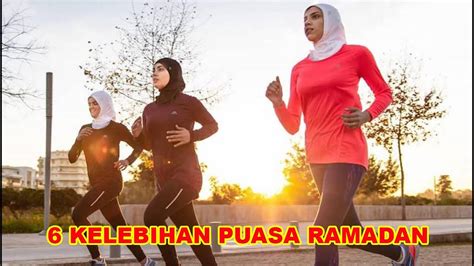 6 Kelebihan Puasa Ramadhan Dari Sudut Kesihatan 67 Youtube