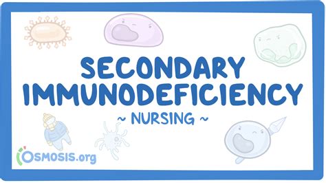 Immunodeficiency Disorders Secondary Nursing Osmosis Video Library