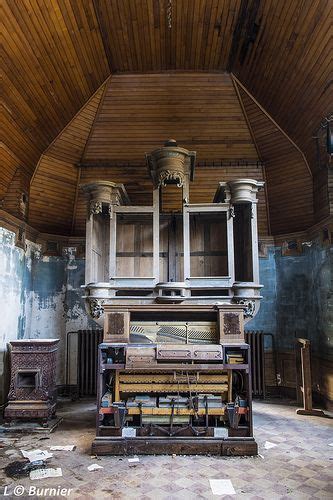 Abandoned Pipe Organ In Church Abandoned Pipe Organs Pinterest