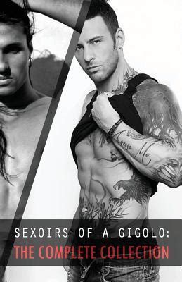 Sexoirs Of A Gigolo Complete Collection By Ash Armand Goodreads