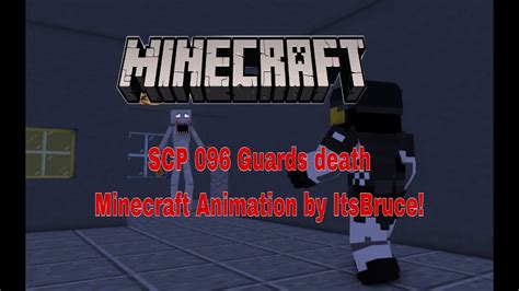 Scp 096 Guards Death Minecraft Animation By Itsbruce Youtube
