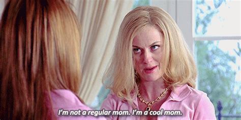 7 awesome moms mean girls friends mom best mom