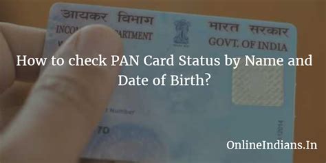 Apply for duplicate pan and make corrections. How to check PAN Card Status by Name and Date of Birth - Online Indians
