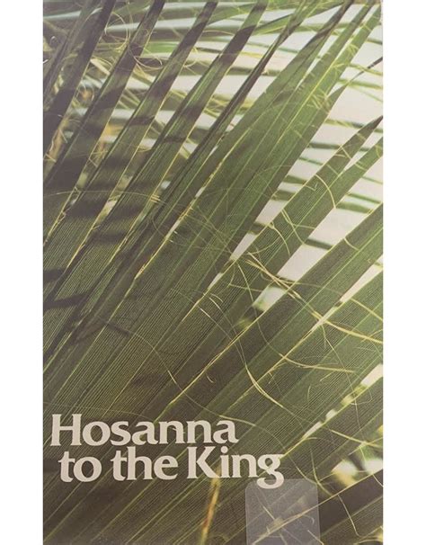 Bulletins Palm Sunday Hosanna To The King 300 Reillys Church