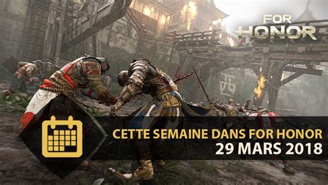 Cette Semaine Dans For Honor 29 Mars 2018