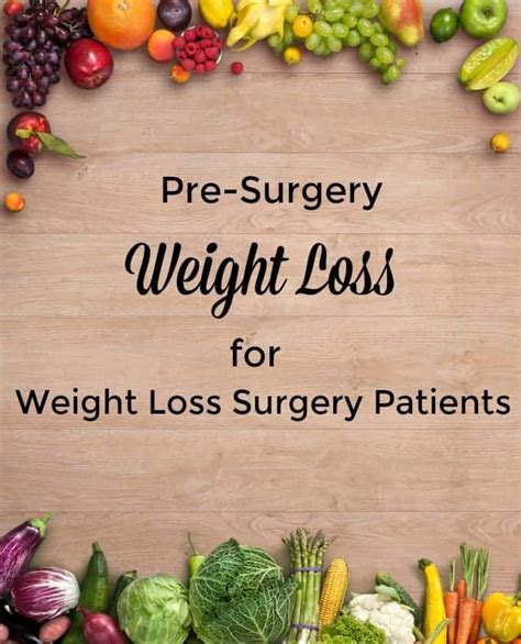 Pre Surgery Weight Loss Diet For Weight Loss Surgery Patients