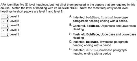 Apa headings have five possible levels. Solved: APA Identifies Five (5) Level Headings, But Not Al... | Chegg.com
