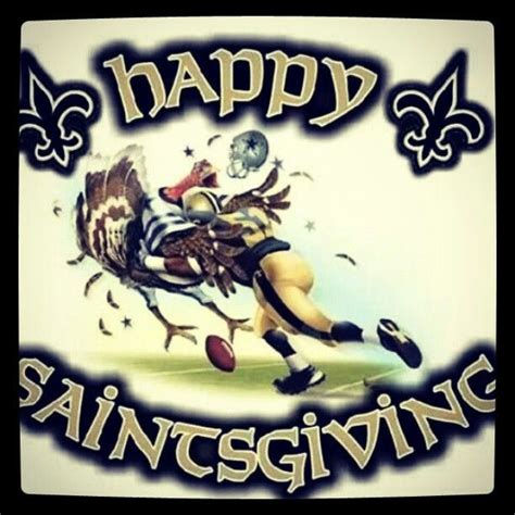 Happy Saintsgiving New Orleans Saints Football New Orleans Saints