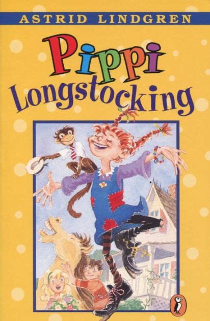 Pippi Longstocking By Astrid Lindgren Paperback Barnes And Noble®