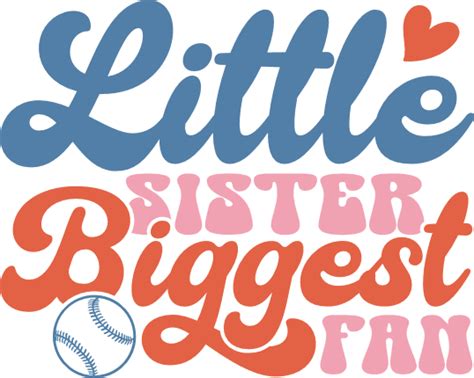 Little Sister Biggest Fan Baseball Fan Tshirt Design Free Svg File For Members Svg Heart