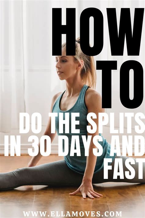 How To Do The Splits In 30 Days Or Less How To Do Splits Splits Challenge Stretches To