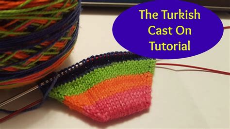 Turkish Cast On Tutorial For Toe Up Socks Skip To 126 To Avoid