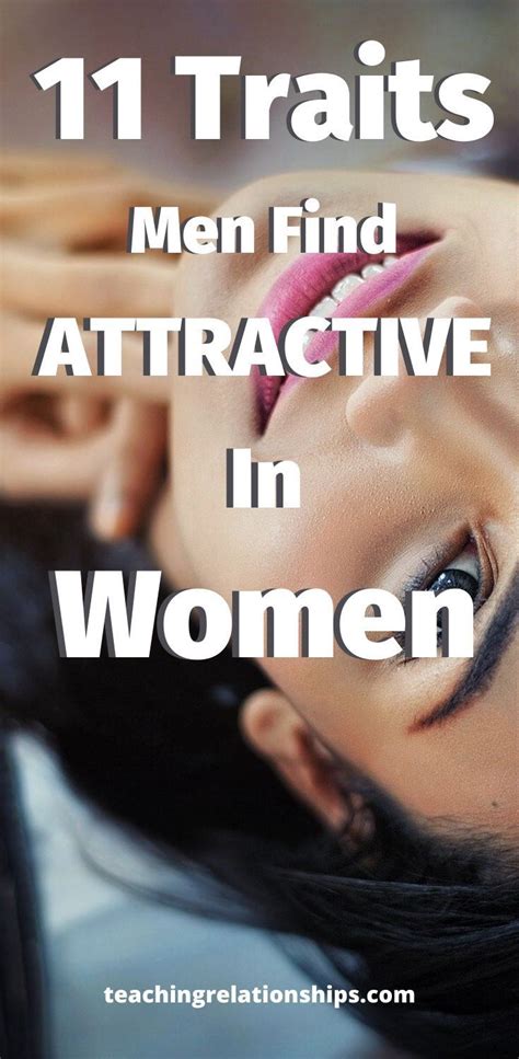 Why Do Men What Men Want What Guys Find Attractive Attraction Facts