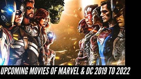 For this list, well be looking at superhero movies coming out over the next couple of years. Marvel and DC Upcoming Superhero Movies 2019 to 2022 - YouTube