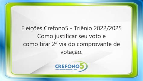 Eleições Crefono5 2022 Saiba como justificar seu voto e retirar 2ª via do comprovante de