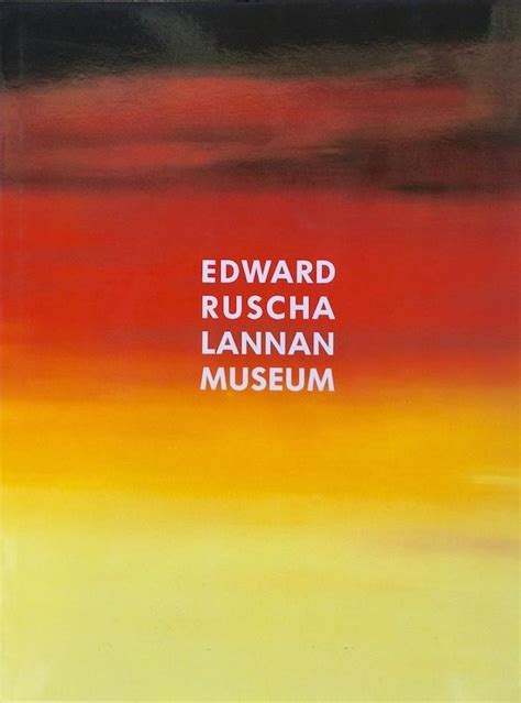 Edward Ruscha Lannan Museum Words Without Thoughts Never To Heaven