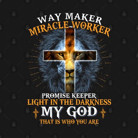 Way Maker Miracle Worker Promise Keeper Light In The Darkness My God