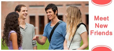 You can meet new people using new mobile apps. Meet New Friends