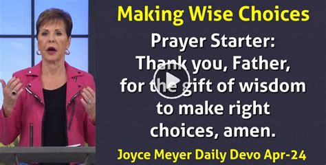 Making Wise Choices Joyce Meyer Daily Devotional April 24 2022