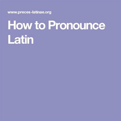 How To Pronounce Latin How To Pronounce Latin Classical Education