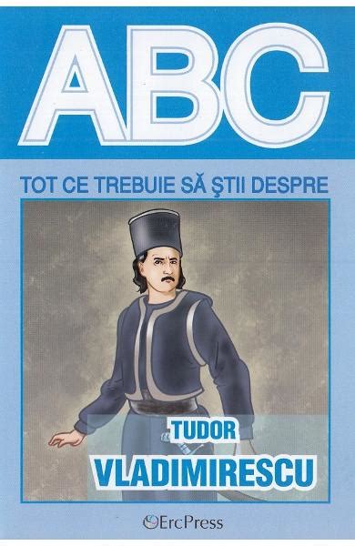 ABC Tot Ce Trebuie Sa Stii Despre Tudor Vladimirescu Carti Online PDF Si Tiparite