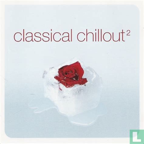 Classical Chillout 2 Cd 7243 5 67848 2 6 2002 Various Artists Lastdodo