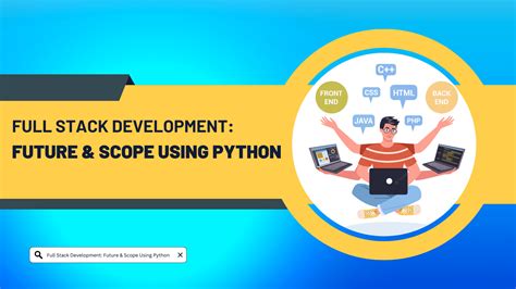 Full Stack Development Future And Scope Using Python