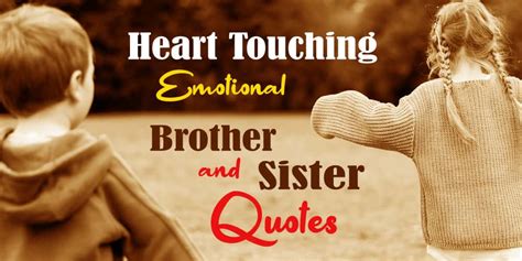 Top 50 Heart Touching Emotional Brother And Sister Quotes