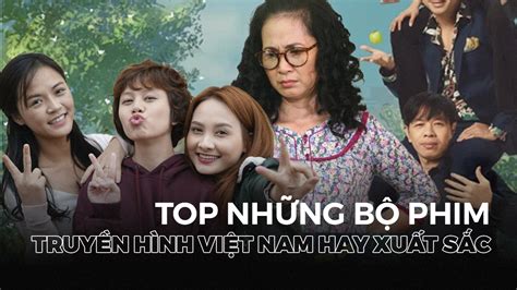 Top Phim Việt Nam Hay Nhất Đáng Xem Bí Mật Đằng Sau Những Tác Phẩm