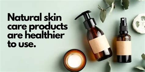 Benefits Of Using Natural Skin Care Products Stay Fresh Today
